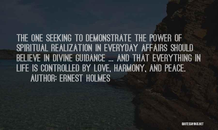 Peace Love Harmony Quotes By Ernest Holmes