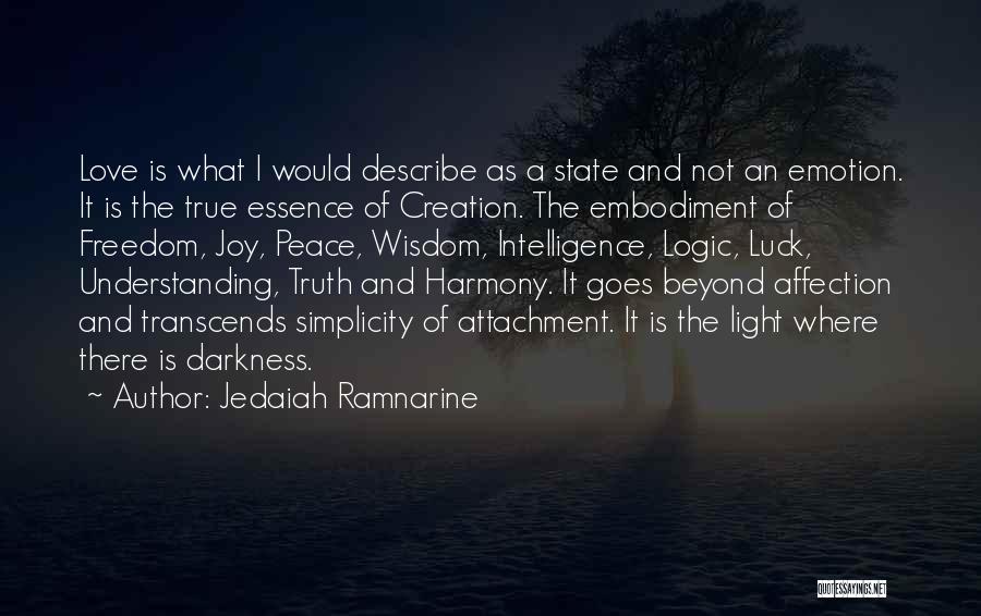 Peace Love Harmony Quotes By Jedaiah Ramnarine