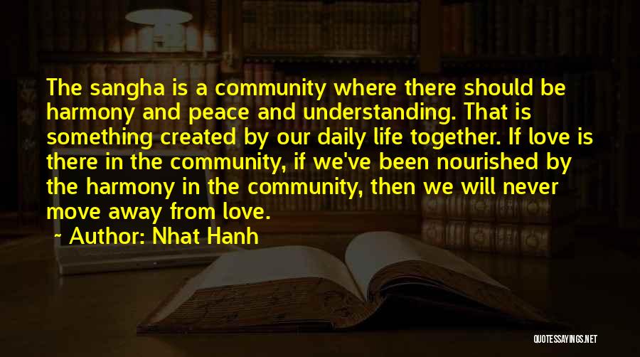 Peace Love Harmony Quotes By Nhat Hanh