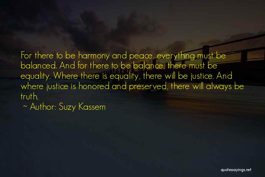 Peace Love Harmony Quotes By Suzy Kassem