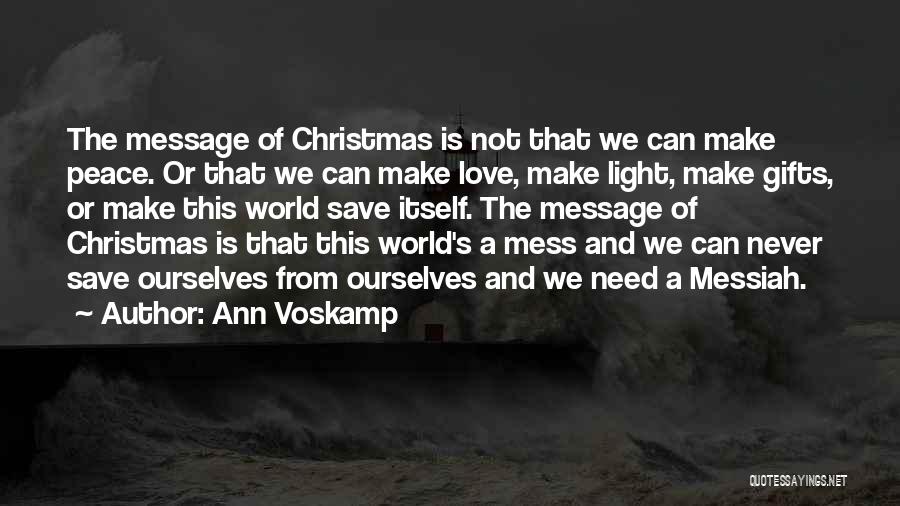 Peace Love Light Quotes By Ann Voskamp