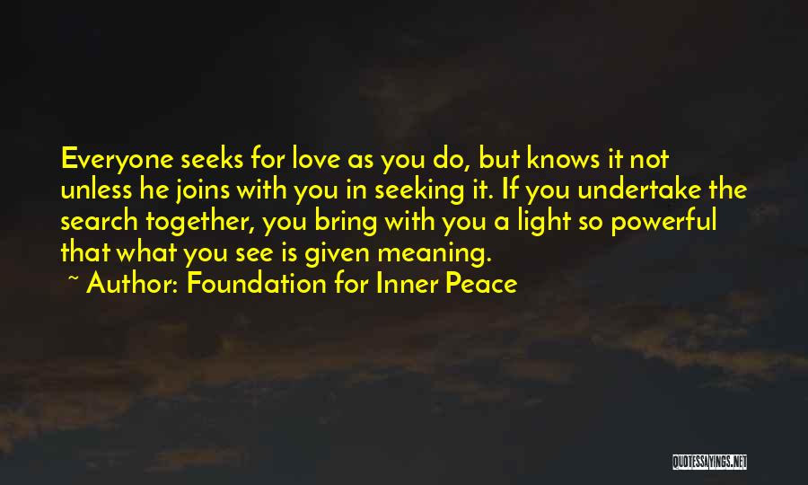 Peace Love Light Quotes By Foundation For Inner Peace