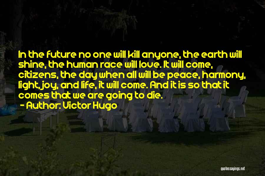 Peace Love Light Quotes By Victor Hugo