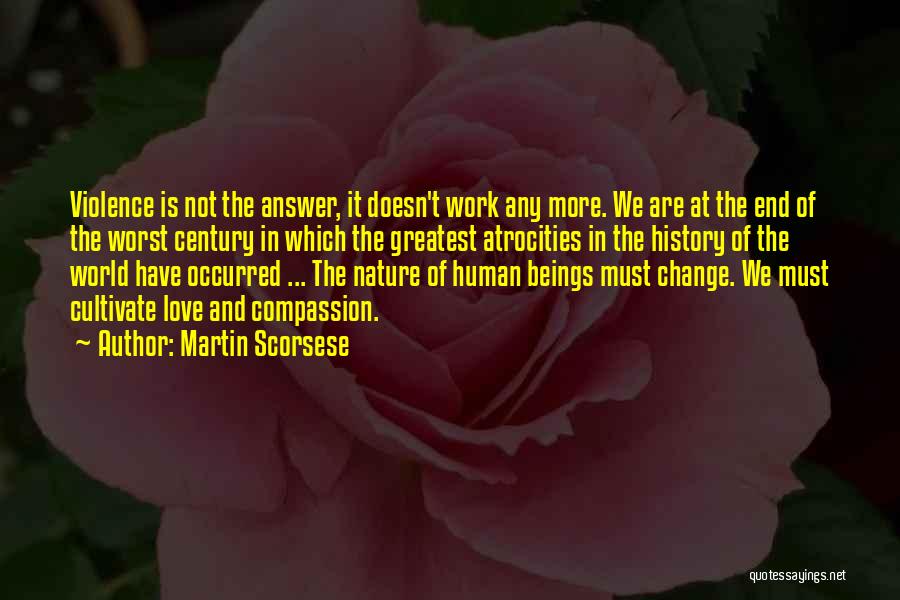 Peace Love Nature Quotes By Martin Scorsese