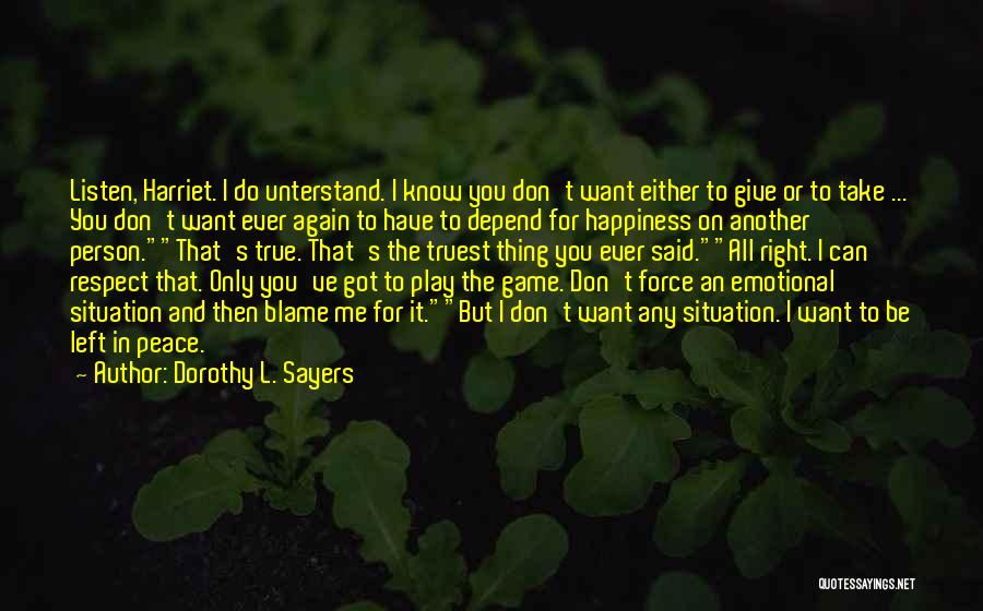 Peace Love Respect Quotes By Dorothy L. Sayers Peace Love Respect Quotes By Dorothy L. Sayers