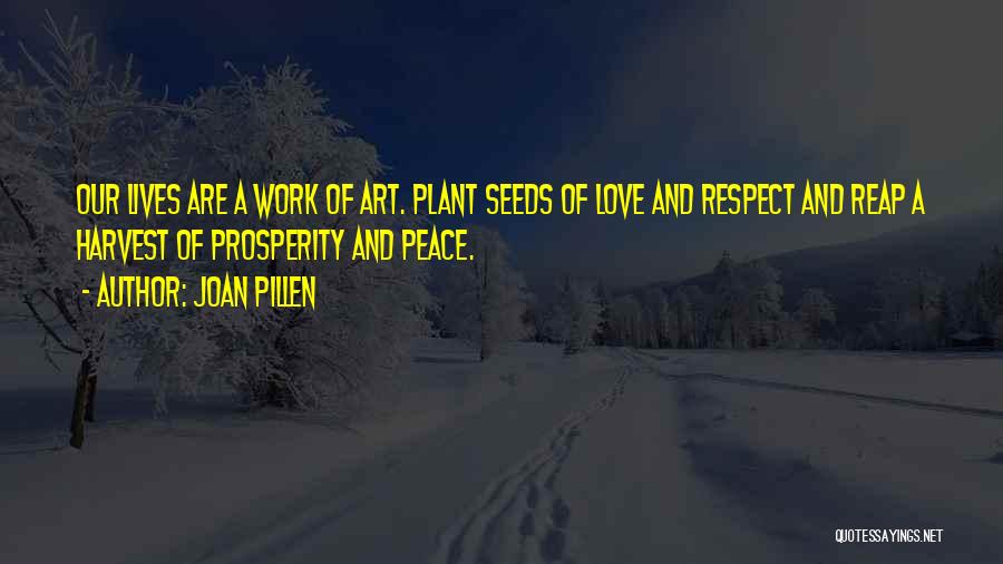 Peace Love Respect Quotes By Joan Pillen