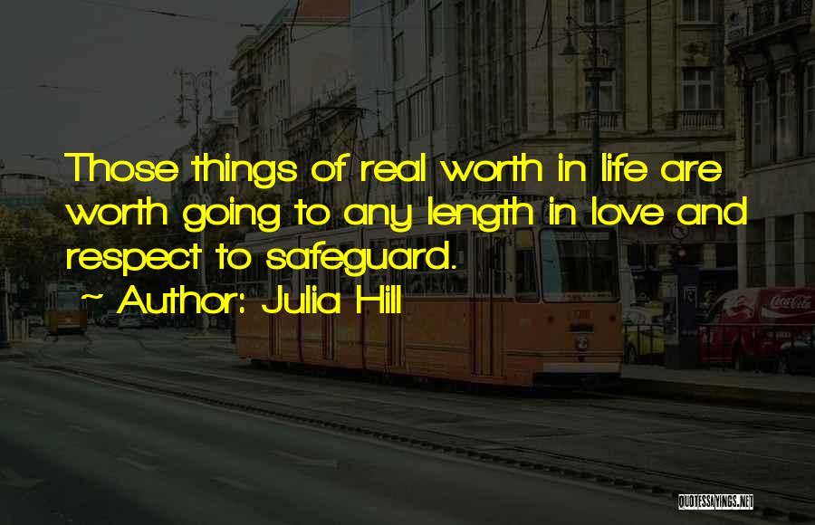 Peace Love Respect Quotes By Julia Hill Peace Love Respect Quotes By Julia Hill