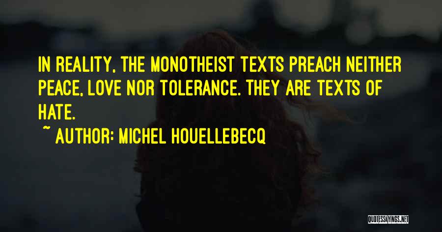 Peace Love Tolerance Quotes By Michel Houellebecq