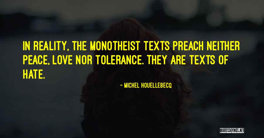 Peace Love Tolerance Quotes By Michel Houellebecq