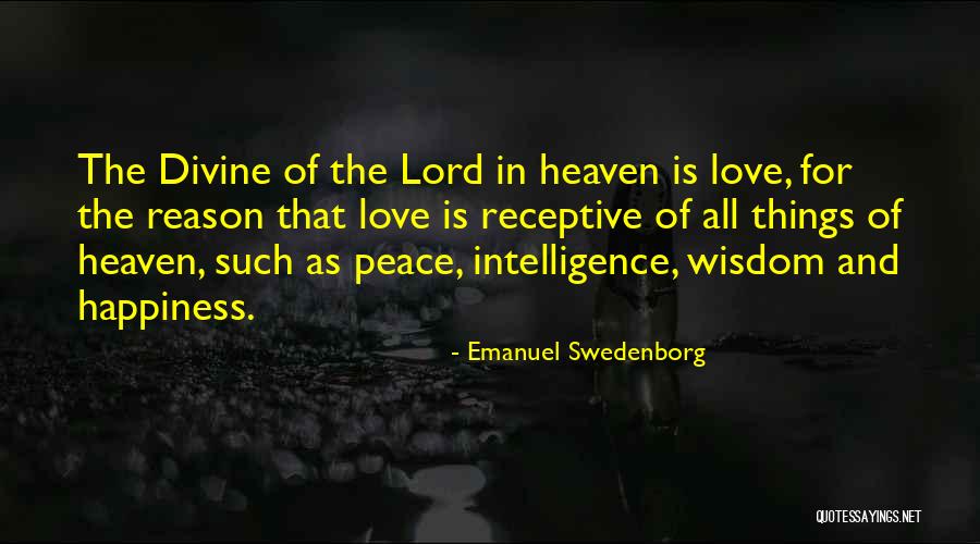 Peace Love Wisdom Quotes By Emanuel Swedenborg Peace Love Wisdom Quotes By Emanuel Swedenborg