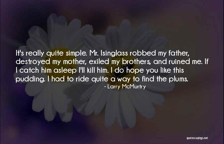 Peace Maker Quotes By Larry McMurtry Peace Maker Quotes By Larry McMurtry
