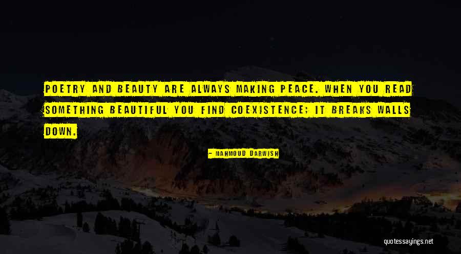 Peace Making Quotes By Mahmoud Darwish Peace Making Quotes By Mahmoud Darwish