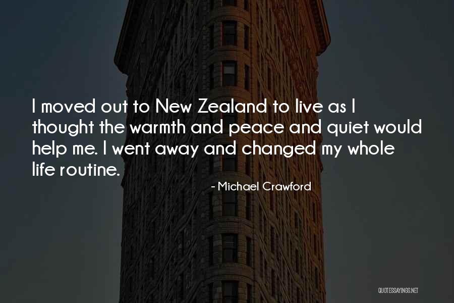 Peace N Quiet Quotes By Michael Crawford