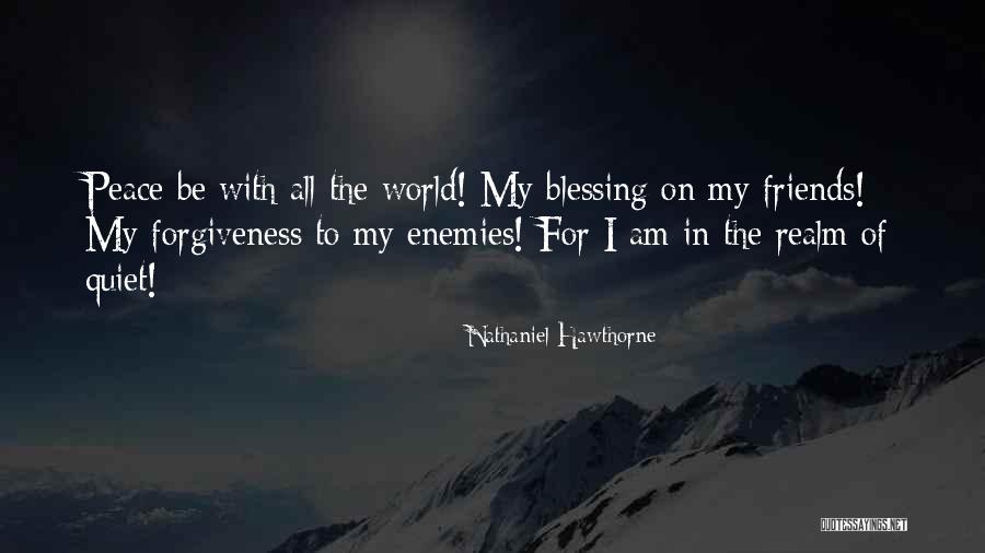 Peace N Quiet Quotes By Nathaniel Hawthorne