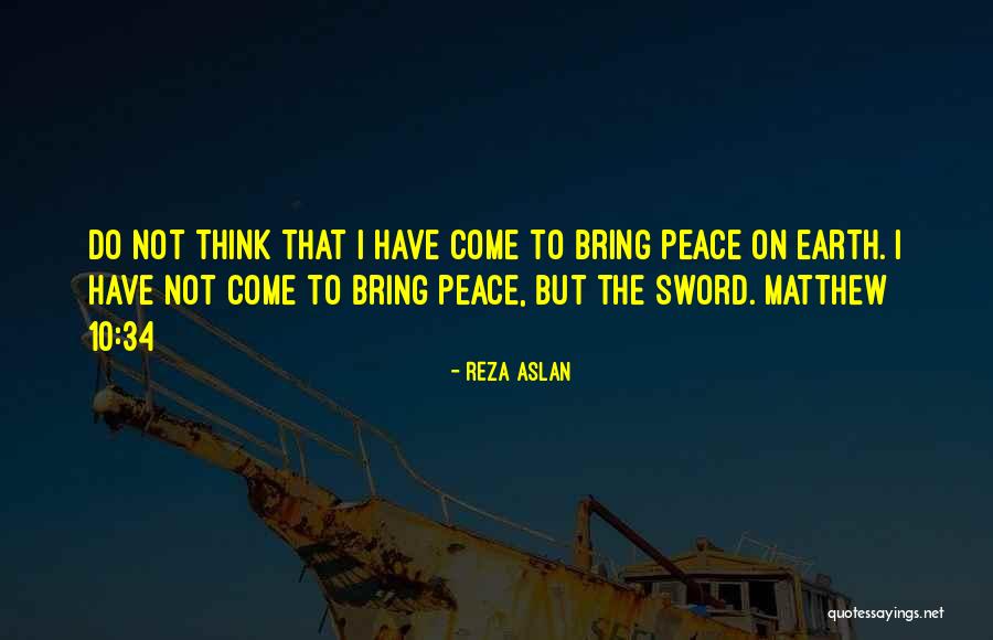 Peace Not A Sword Quotes By Reza Aslan Peace Not A Sword Quotes By Reza Aslan