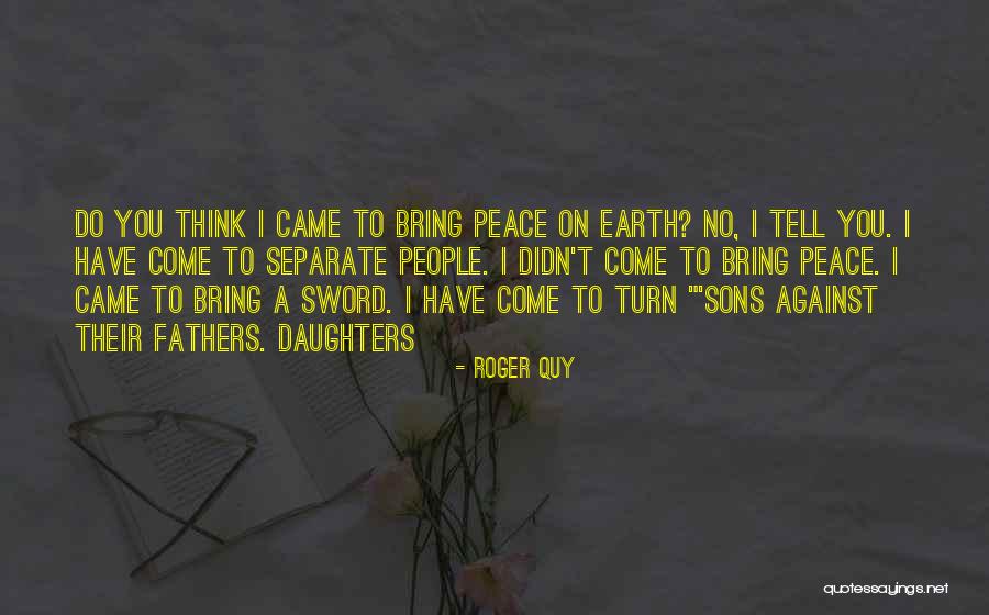 Peace Not A Sword Quotes By Roger Quy Peace Not A Sword Quotes By Roger Quy