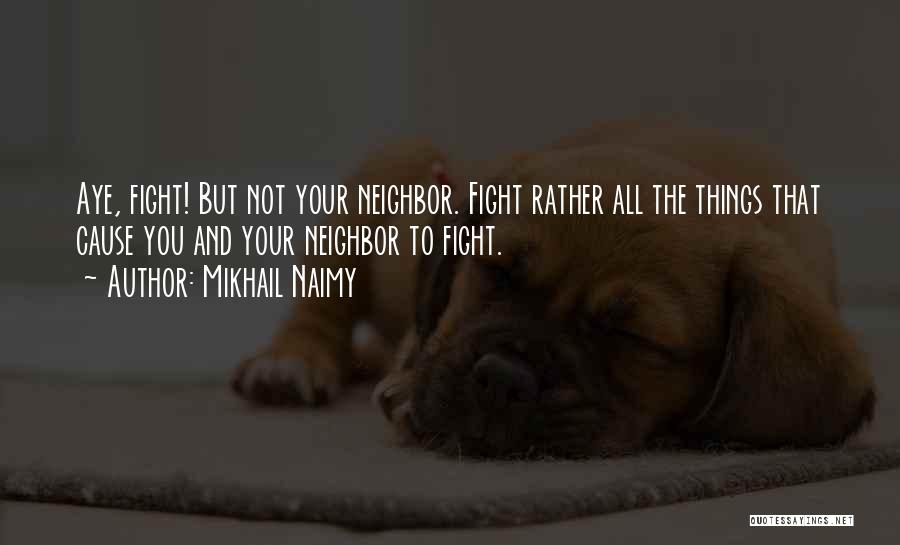 Peace Not Fighting Quotes By Mikhail Naimy