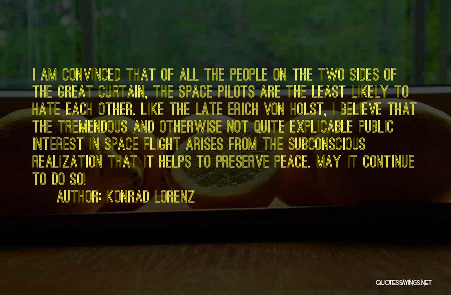 Peace Not Hate Quotes By Konrad Lorenz