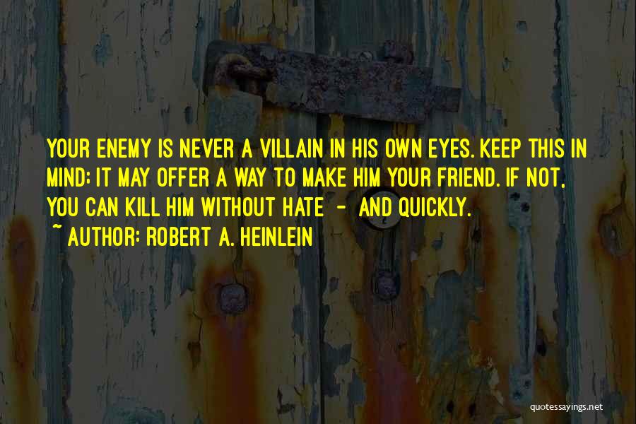 Peace Not Hate Quotes By Robert A. Heinlein