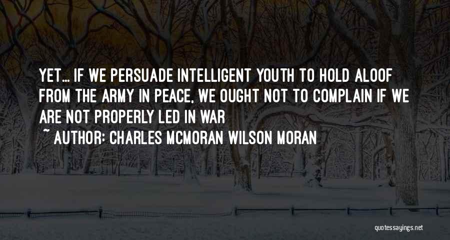 Peace Not War Quotes By Charles McMoran Wilson Moran