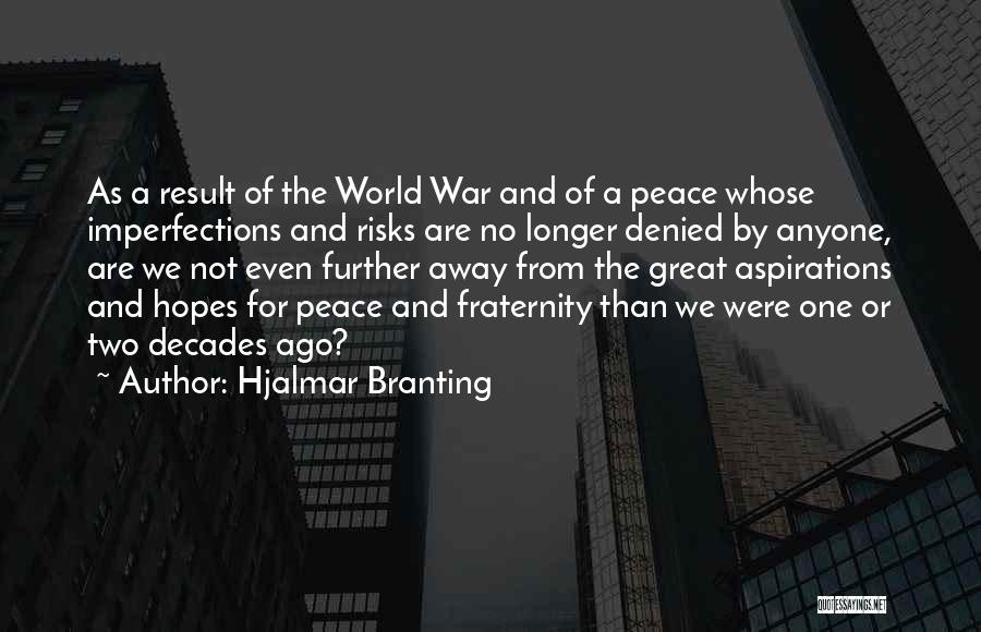 Peace Not War Quotes By Hjalmar Branting