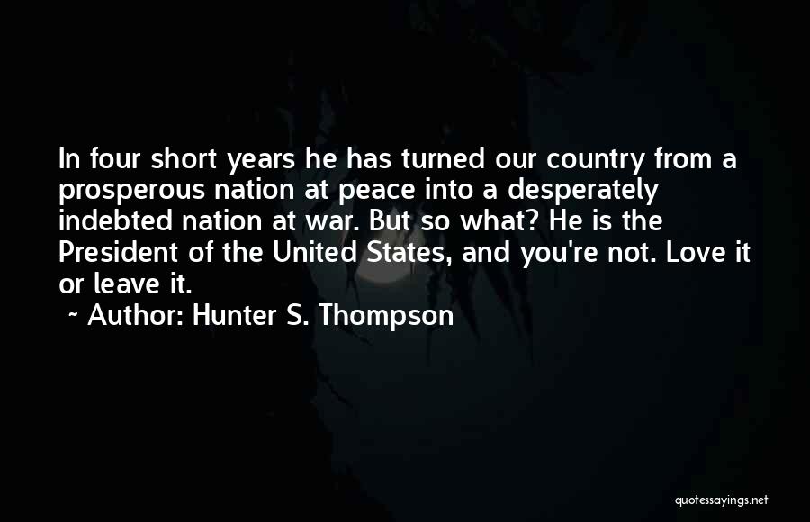 Peace Not War Quotes By Hunter S. Thompson