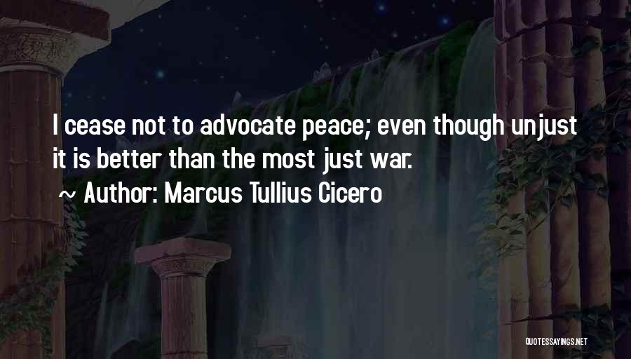 Peace Not War Quotes By Marcus Tullius Cicero