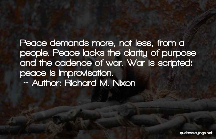 Peace Not War Quotes By Richard M. Nixon