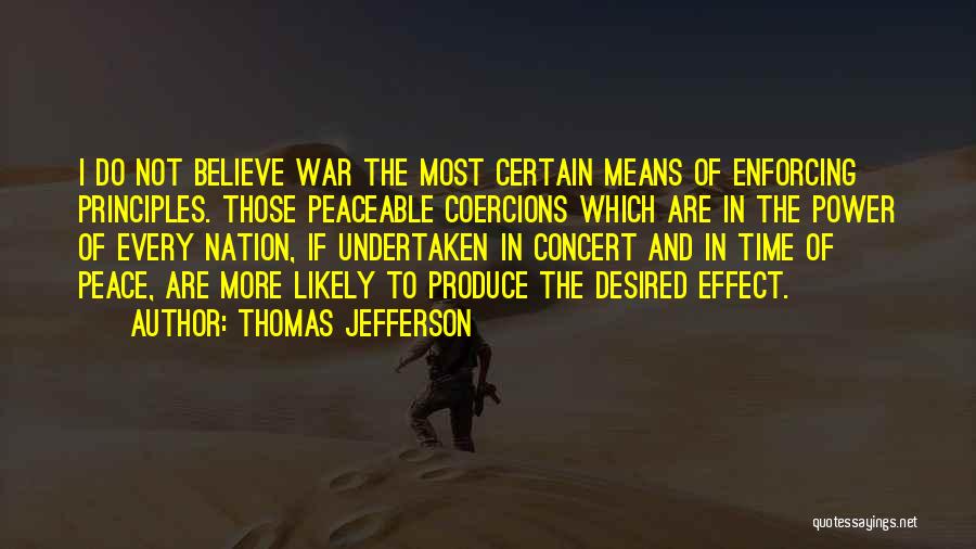 Peace Not War Quotes By Thomas Jefferson