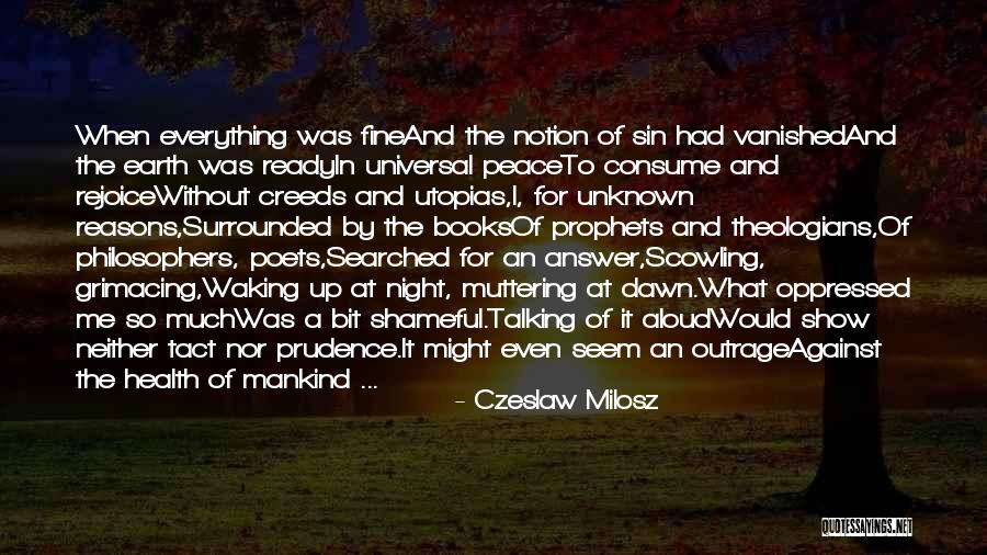 Peace Of Earth Quotes By Czeslaw Milosz Peace Of Earth Quotes By Czeslaw Milosz