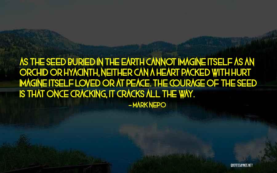 Peace Of Earth Quotes By Mark Nepo Peace Of Earth Quotes By Mark Nepo