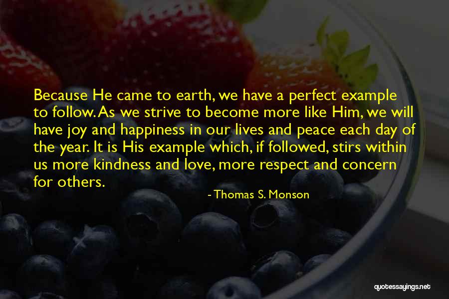 Peace Of Earth Quotes By Thomas S. Monson Peace Of Earth Quotes By Thomas S. Monson