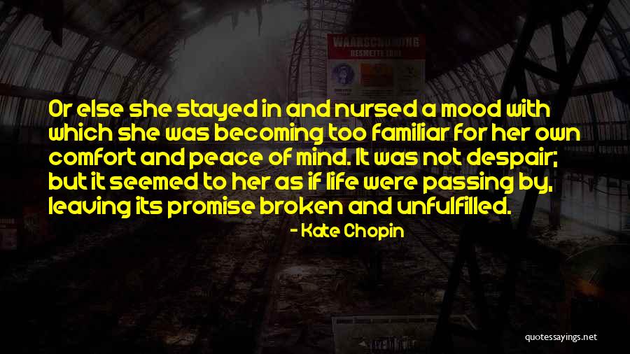 Peace Of Mind And Comfort Quotes By Kate Chopin