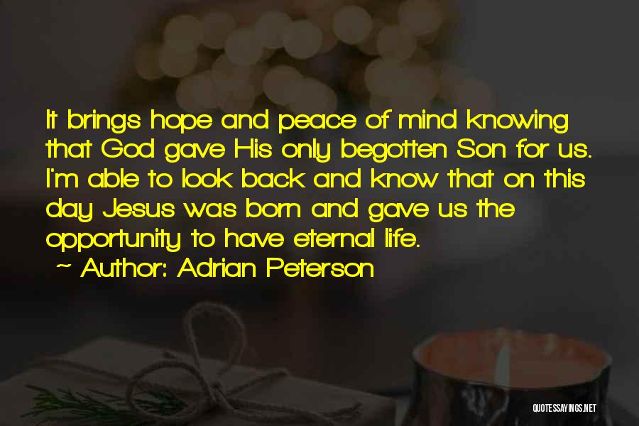 Peace Of Mind And God Quotes By Adrian Peterson