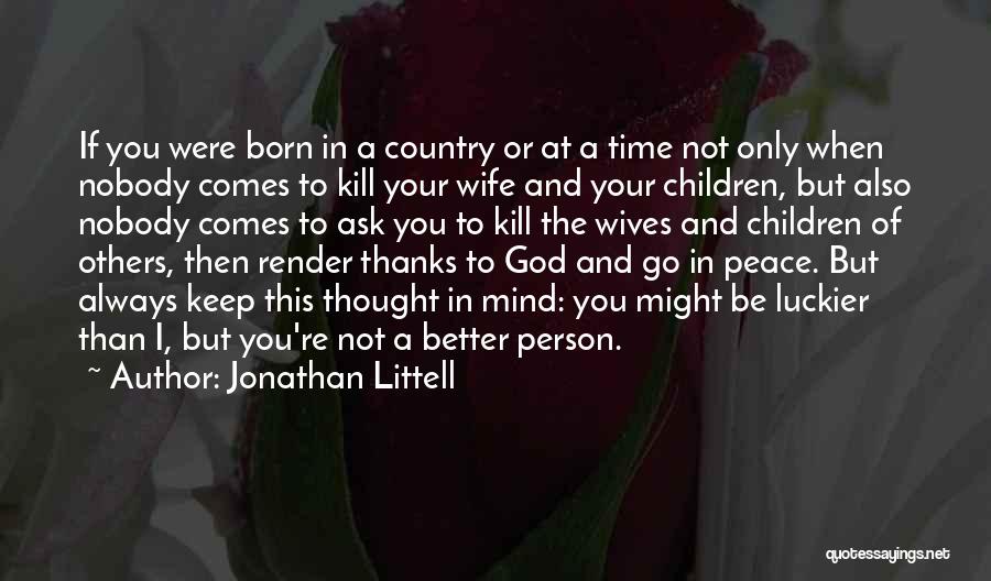 Peace Of Mind And God Quotes By Jonathan Littell