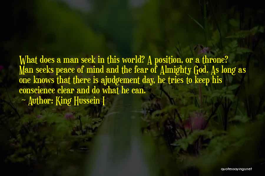 Peace Of Mind And God Quotes By King Hussein I