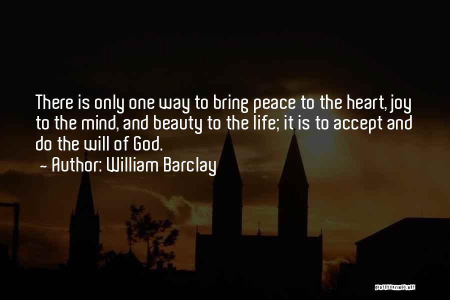 Peace Of Mind And God Quotes By William Barclay
