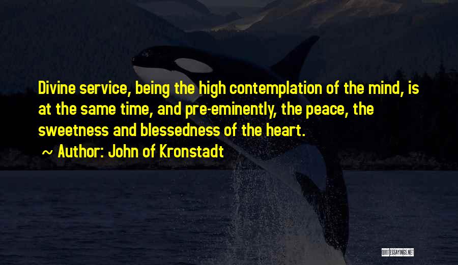 Peace Of Mind And Heart Quotes By John Of Kronstadt