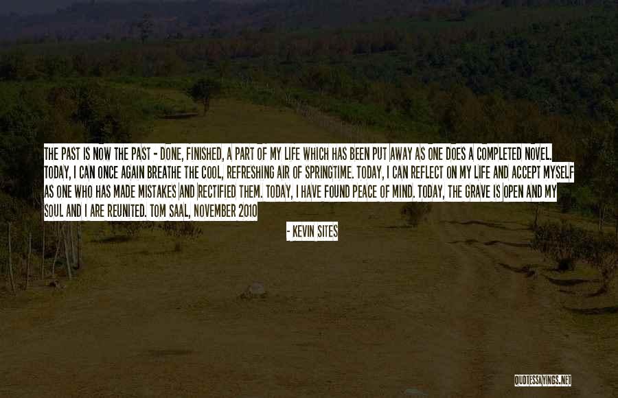Peace Of Mind And Soul Quotes By Kevin Sites Peace Of Mind And Soul Quotes By Kevin Sites