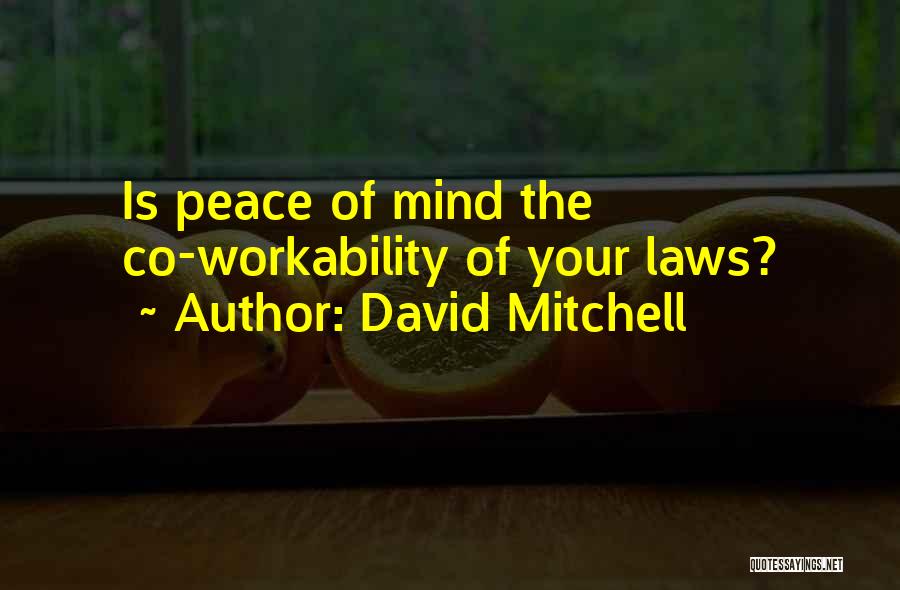 Peace Of Mind Quotes By David Mitchell