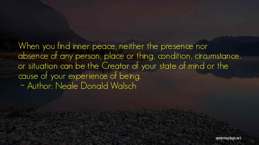 Peace Of Mind Quotes By Neale Donald Walsch