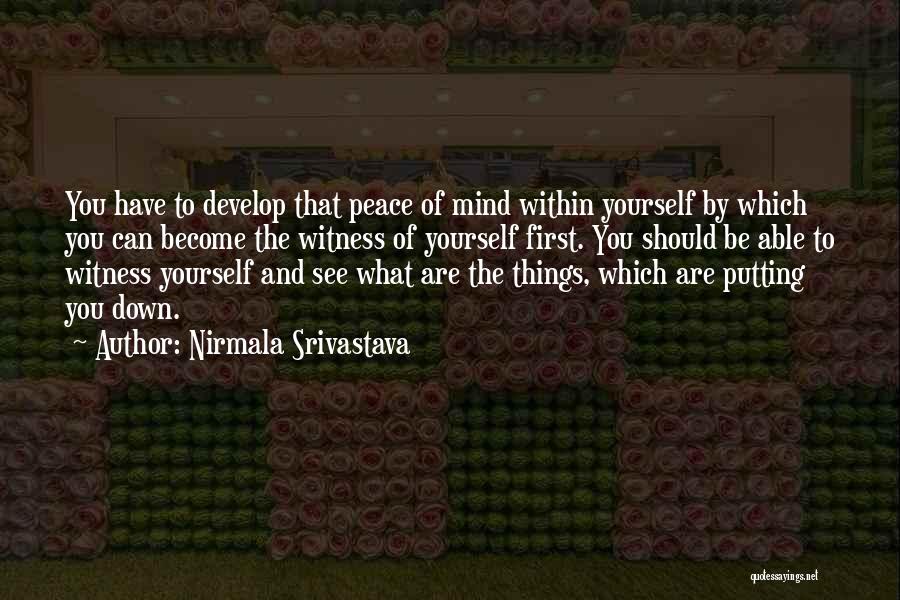 Peace Of Mind Quotes By Nirmala Srivastava