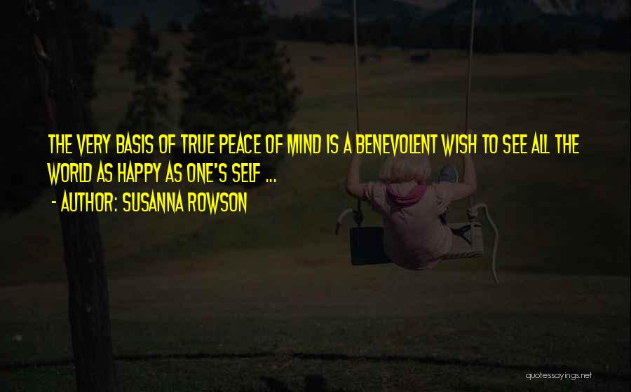 Peace Of Mind Quotes By Susanna Rowson