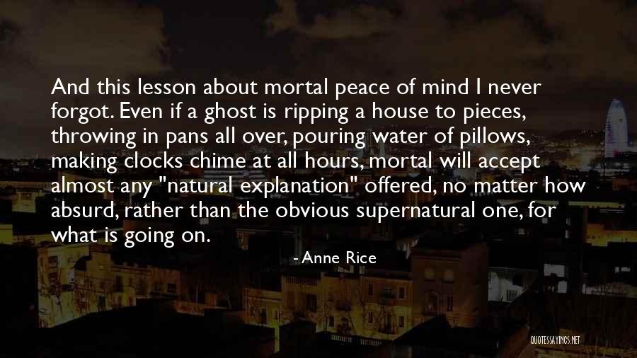 Peace Of Mind With Nature Quotes By Anne Rice Peace Of Mind With Nature Quotes By Anne Rice