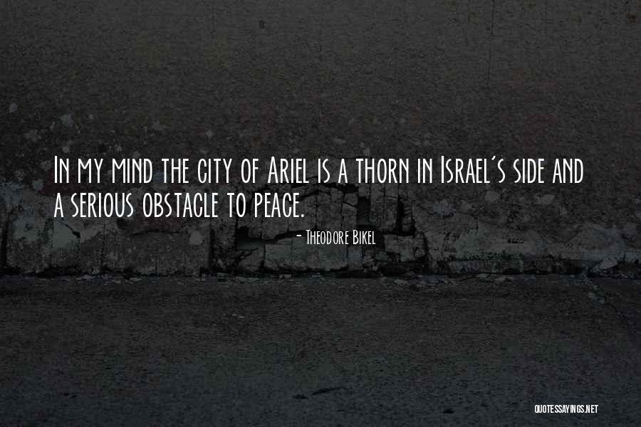 Peace Of My Mind Quotes By Theodore Bikel Peace Of My Mind Quotes By Theodore Bikel