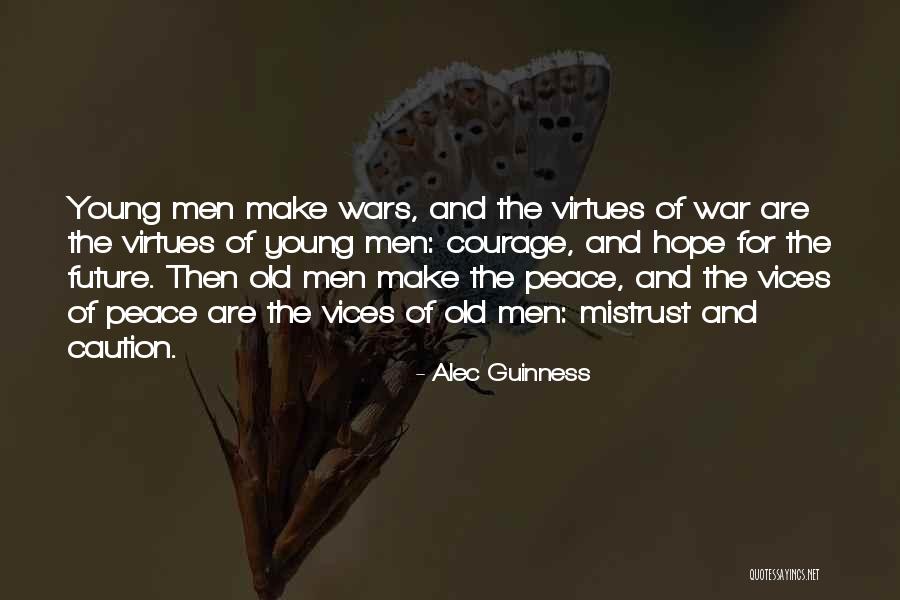 Peace Of War Quotes By Alec Guinness Peace Of War Quotes By Alec Guinness