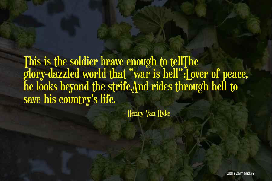 Peace Of War Quotes By Henry Van Dyke Peace Of War Quotes By Henry Van Dyke