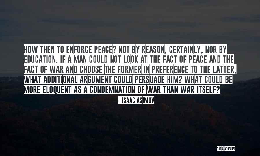 Peace Of War Quotes By Isaac Asimov Peace Of War Quotes By Isaac Asimov