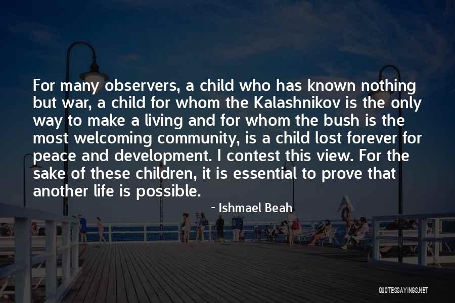 Peace Of War Quotes By Ishmael Beah Peace Of War Quotes By Ishmael Beah