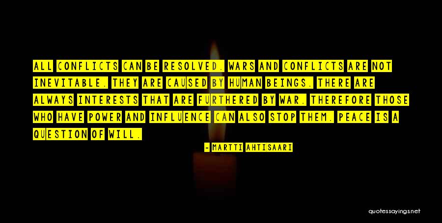 Peace Of War Quotes By Martti Ahtisaari Peace Of War Quotes By Martti Ahtisaari